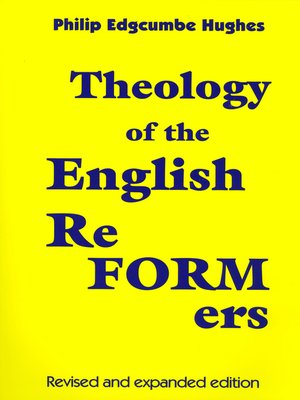 cover image of Theology of the English Reformers, Revised and Expanded Edition